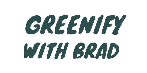 Greenify With Brad